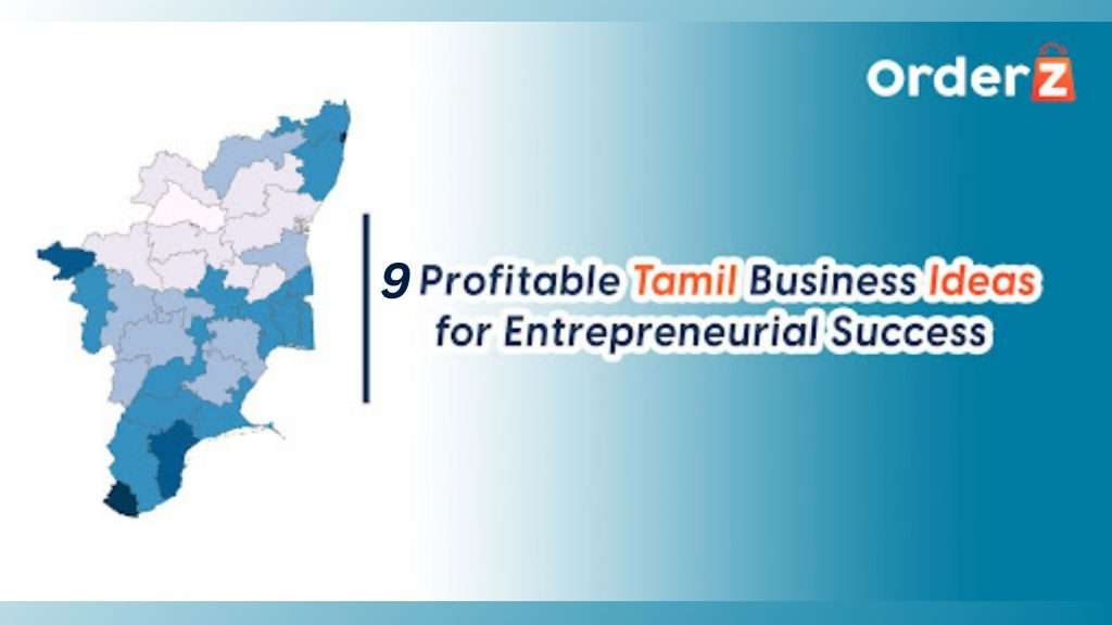 9-profitable-business-ideas-in-tamil-nadu-orderz