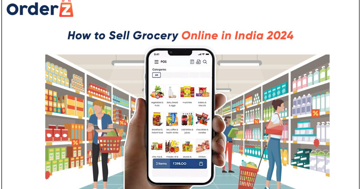 How To Sell Grocery Online In India 2024 OrderZ   MicrosoftTeams Image 1200x630 