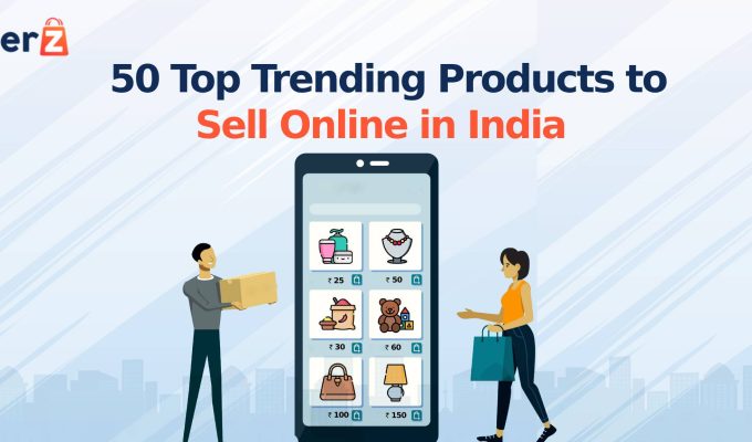 50 Top Trending Products to Sell Online in India